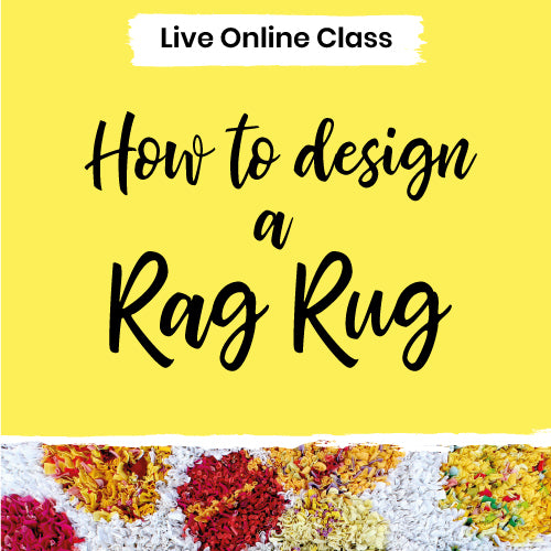 How to design a rag rug live online rag rug workshop