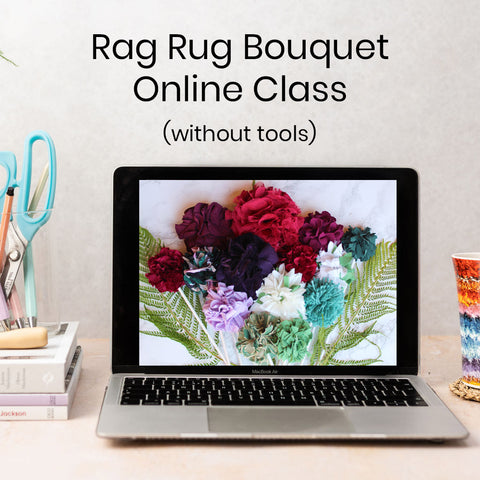Live Online Class - 3D Rag Rug Bouquet - Without Tools